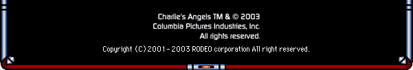Charlie's Angels TM & (C) 2003 Columbia Pictures Industries, Inc. All rights reserved.